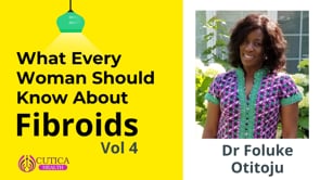 What Every Women Should Know About Fibroids Vol 4