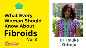 What Every Women Should Know About Fibroids Vol 3
